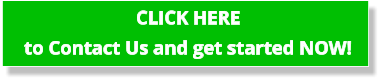 CLICK HERE to Contact Us and get started NOW!